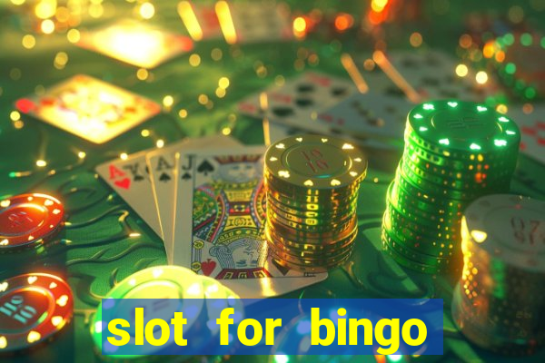 slot for bingo acesso antecipado