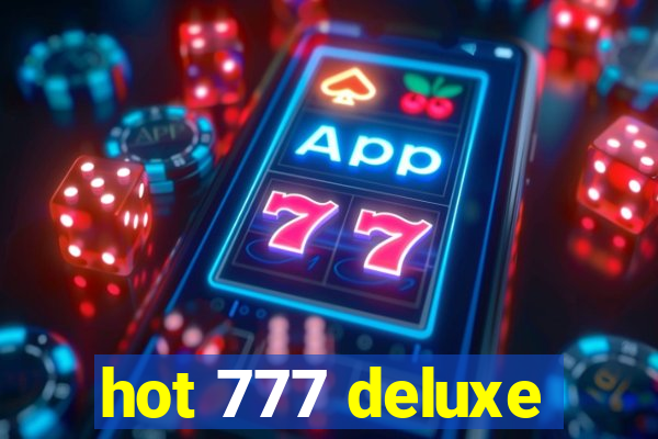 hot 777 deluxe