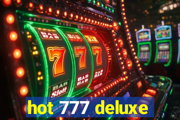 hot 777 deluxe