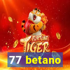 77 betano