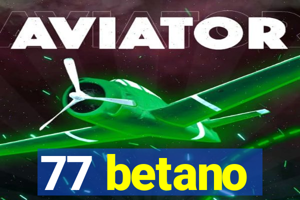 77 betano