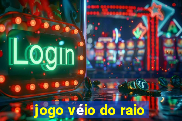 jogo véio do raio