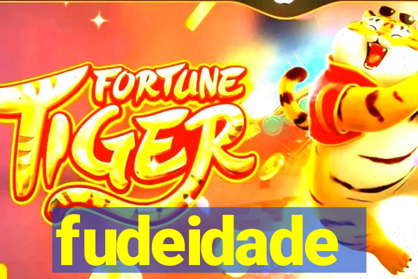 fudeidade