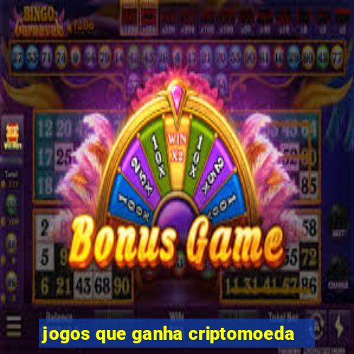 jogos que ganha criptomoeda