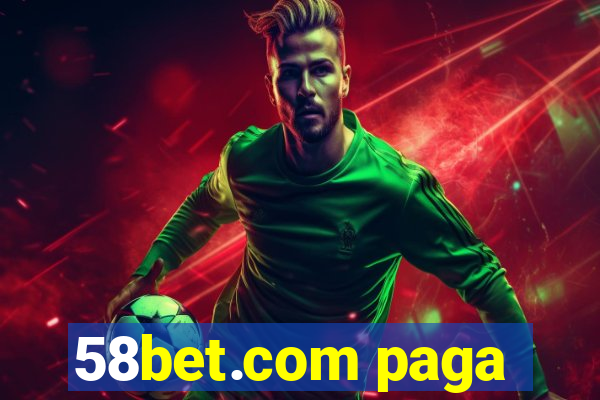 58bet.com paga