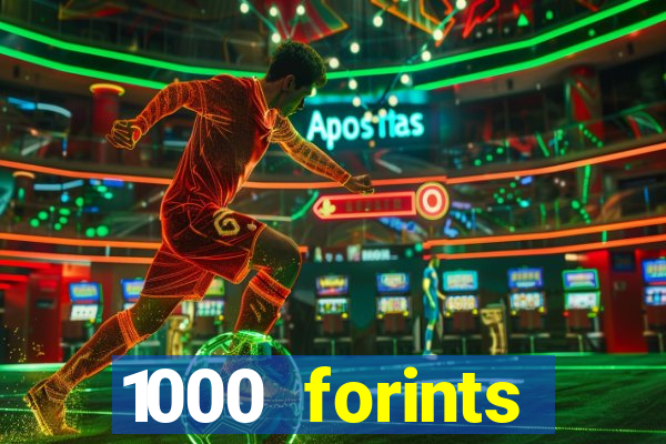 1000 forints deposit casino