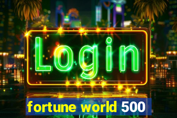 fortune world 500