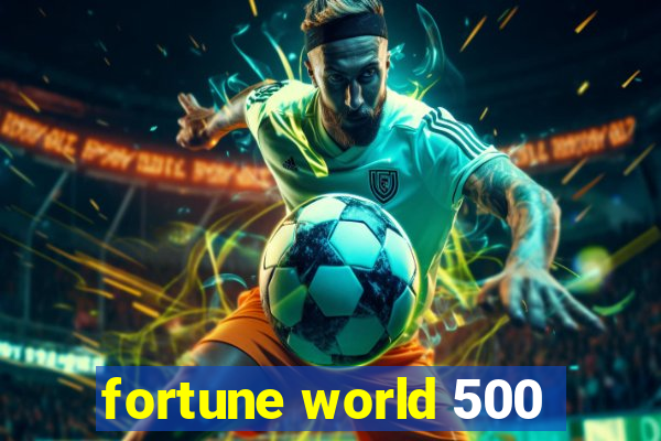 fortune world 500