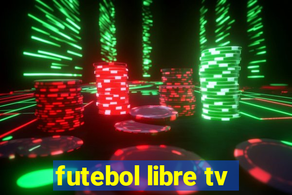 futebol libre tv