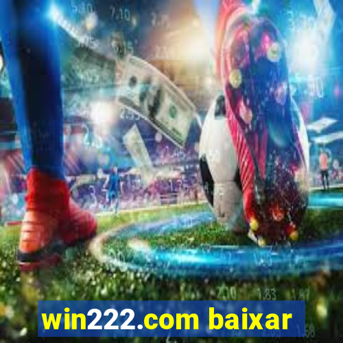 win222.com baixar