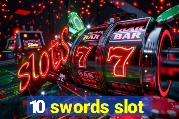 10 swords slot