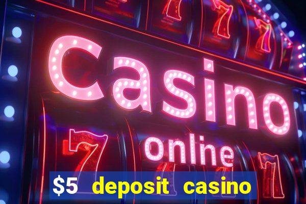 $5 deposit casino new zealand