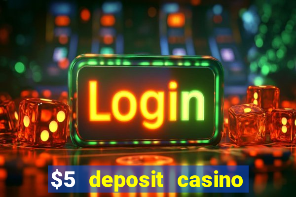 $5 deposit casino new zealand