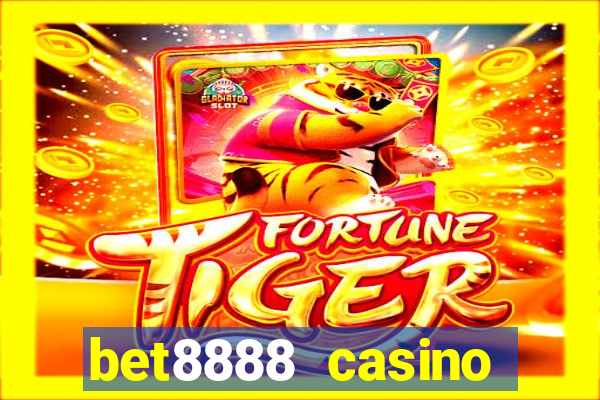 bet8888 casino login registration