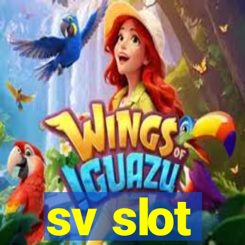 sv slot