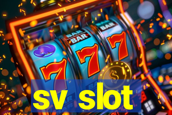 sv slot