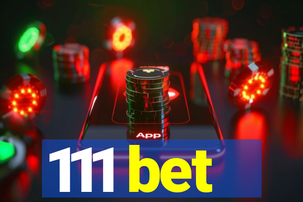 111 bet