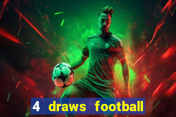 4 draws football tips today