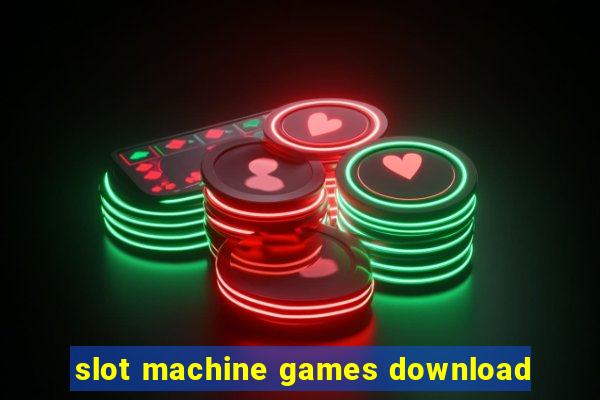 slot machine games download