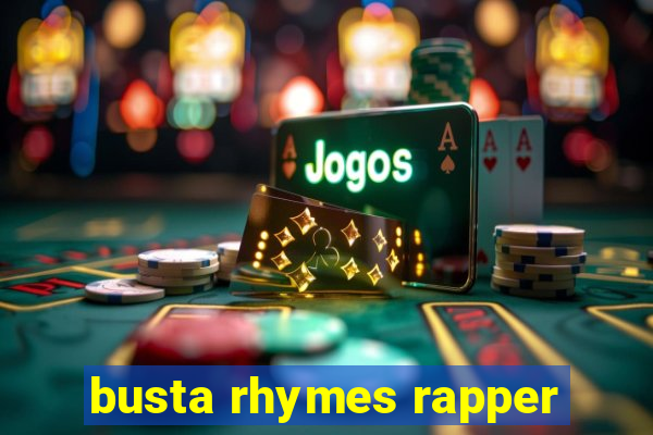 busta rhymes rapper