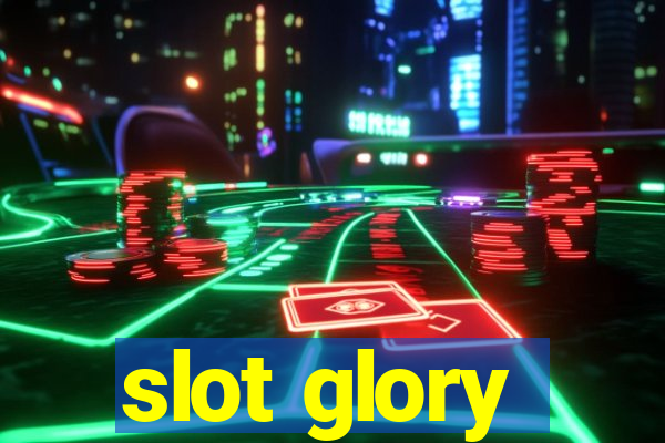 slot glory