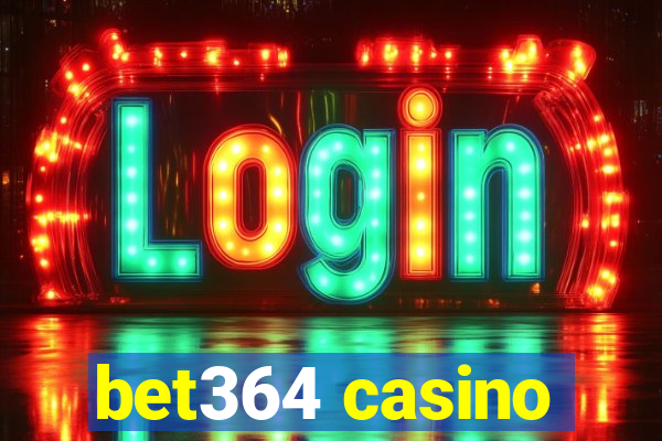 bet364 casino