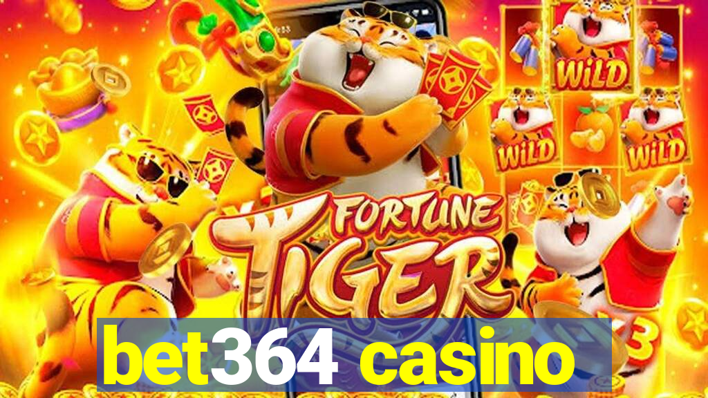 bet364 casino