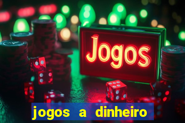 jogos a dinheiro real online