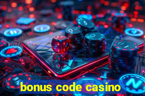 bonus code casino