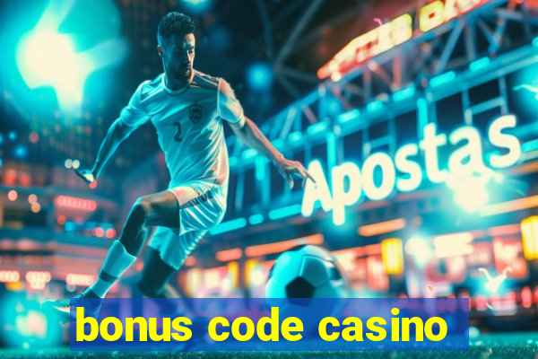 bonus code casino