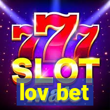 lov bet