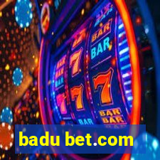 badu bet.com