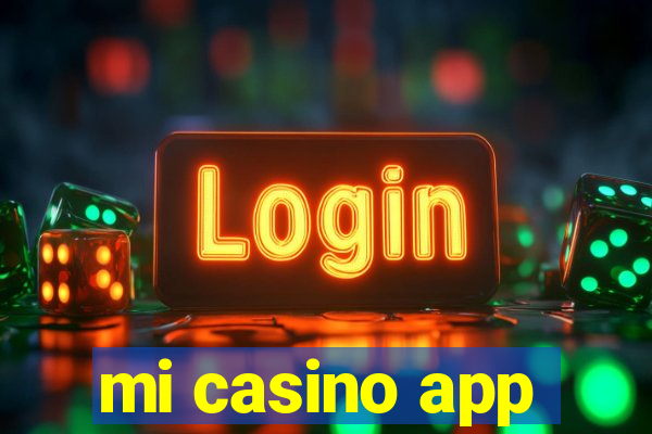 mi casino app