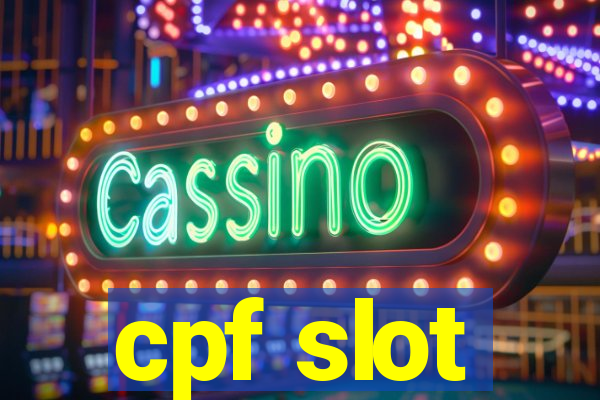 cpf slot