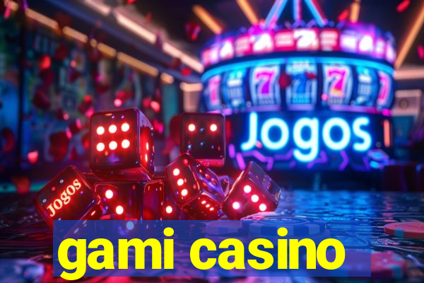 gami casino