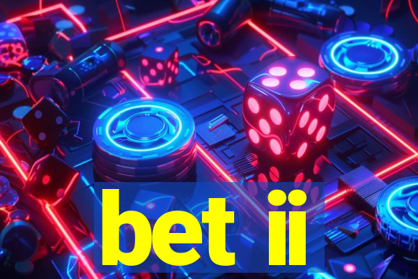 bet ii