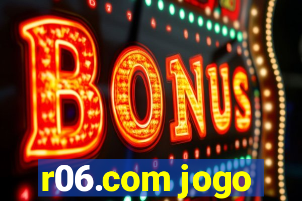 r06.com jogo