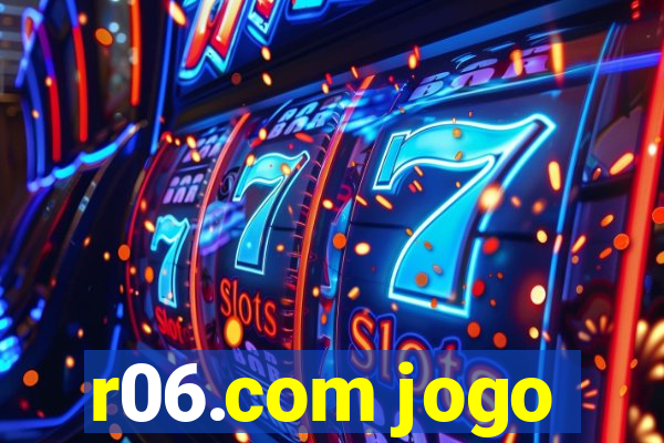 r06.com jogo