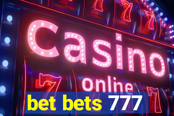 bet bets 777