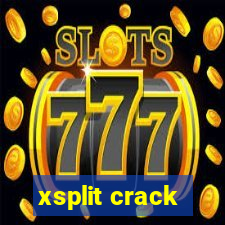 xsplit crack