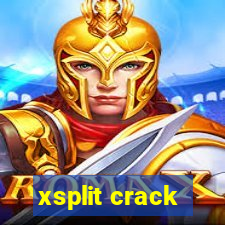 xsplit crack