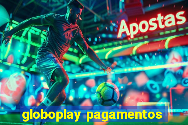 globoplay pagamentos