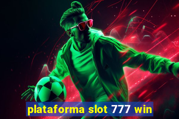 plataforma slot 777 win