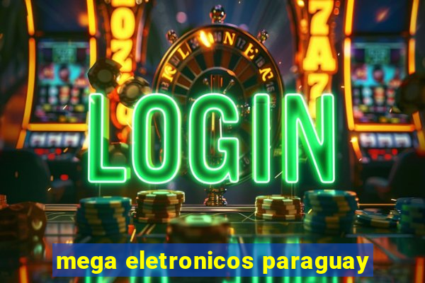 mega eletronicos paraguay