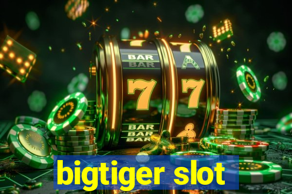 bigtiger slot