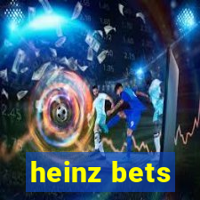 heinz bets