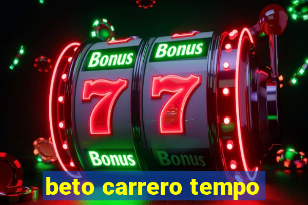 beto carrero tempo