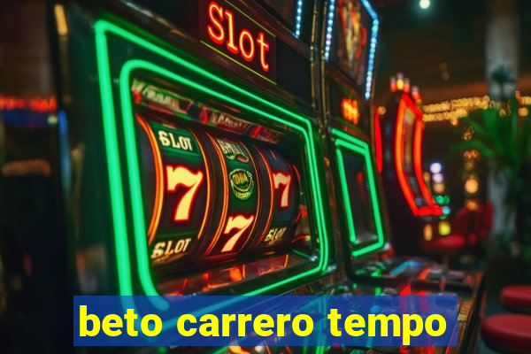 beto carrero tempo