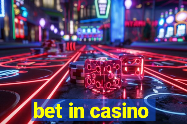 bet in casino