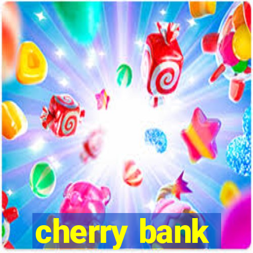 cherry bank